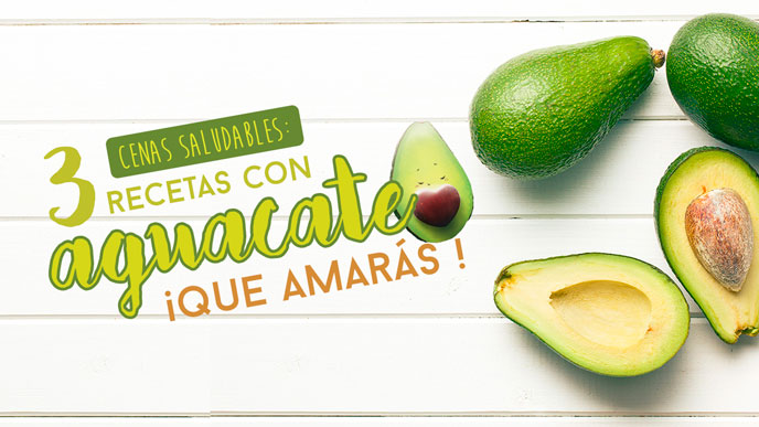 Recetas con aguacate: 3 cenas deliciosas para un estilo de vida saludable