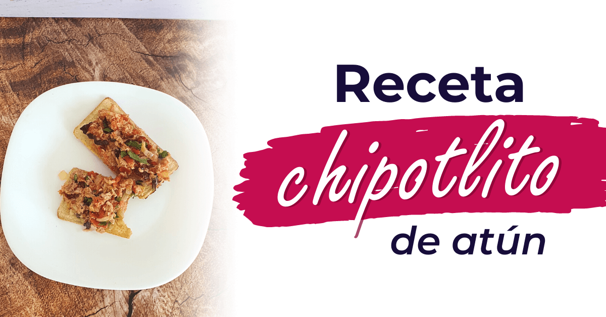 Receta Chiplotito de Atún: combinación de sabores exquisitos - Nutrición  por tu salud